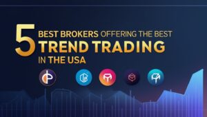 5 Best Brokers offering the Best Trend Trading in the USA