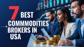 7 Best Commodities Brokers in USA