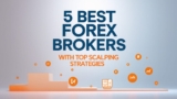 5 Best Forex Brokers With Top Scalping Strategies
