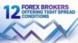12 Forex Brokers Offering Tight Spread Conditions
